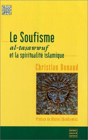 Le soufisme : al-tasawwuf et la spiritualité islamique