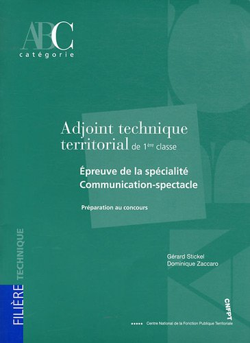 Adjoint technique territorial de 1re classe : épreuve de la spécialité communication-spectacle : pré