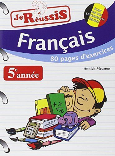Réussis ta 5e année ! : français