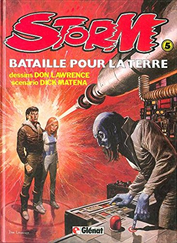 Storm. Vol. 5. Bataille pour la terre