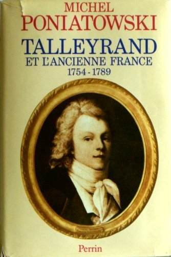 Talleyrand et l'ancienne France : 1754-1789