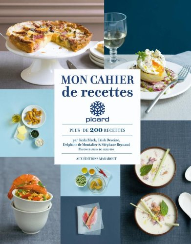 Mon carnet de recettes Picard : 213 kits à cuisiner et autres gourmandises