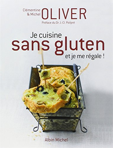 Je cuisine sans gluten et je me régale !