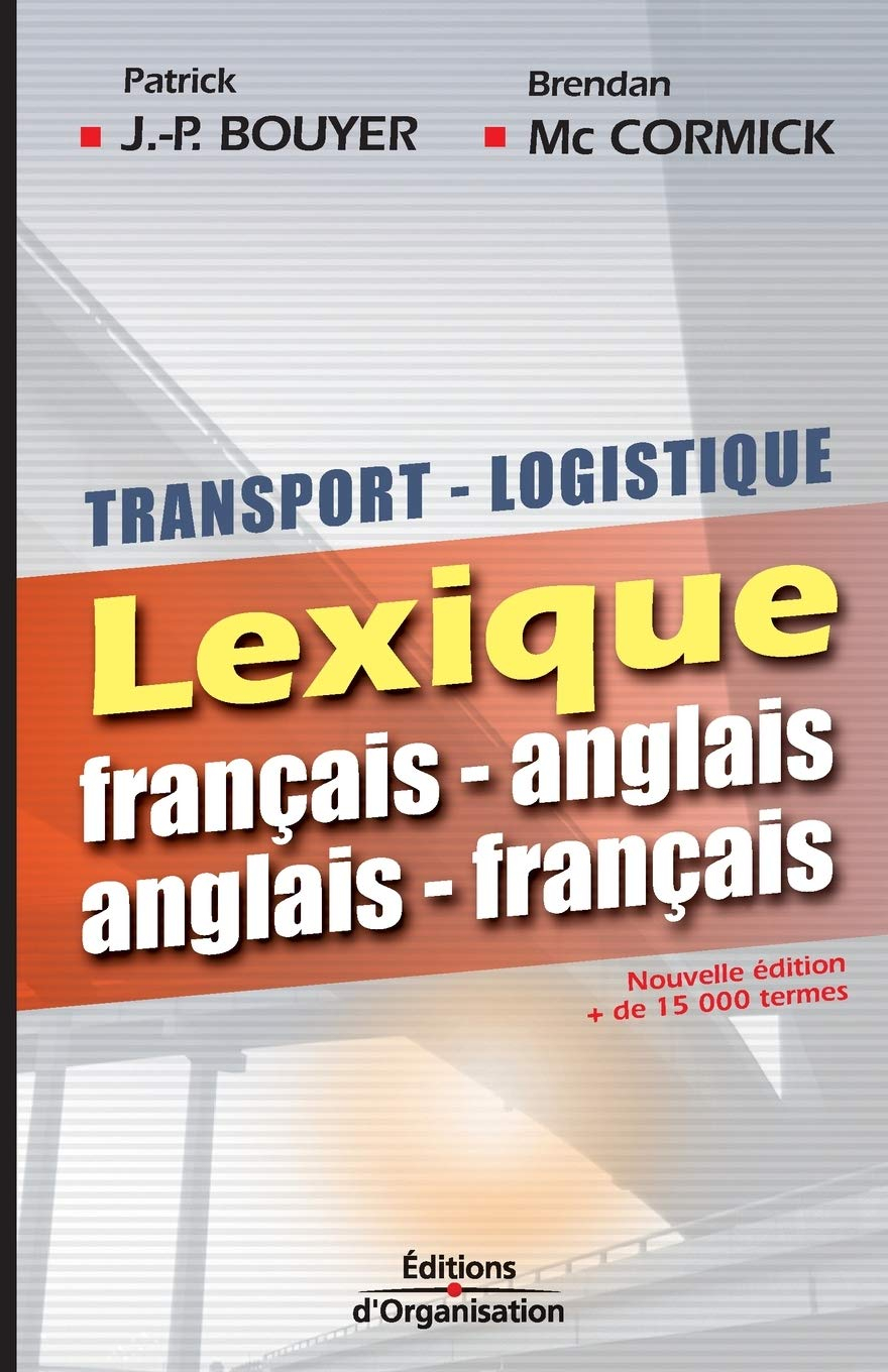 Transport-logistique lexique : français-anglais, anglais-français