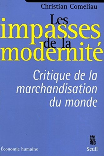 Les impasses de la modernité : critique de la marchandisation du monde