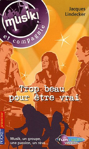 Musik et compagnie. Vol. 2. Trop beau pour être vrai