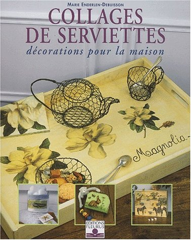 Collages de serviettes : décorations pour la maison