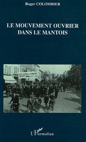 Le mouvement ouvrier dans le Mantois