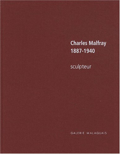 Charles Malfray, 1887-1940 : sculpteur