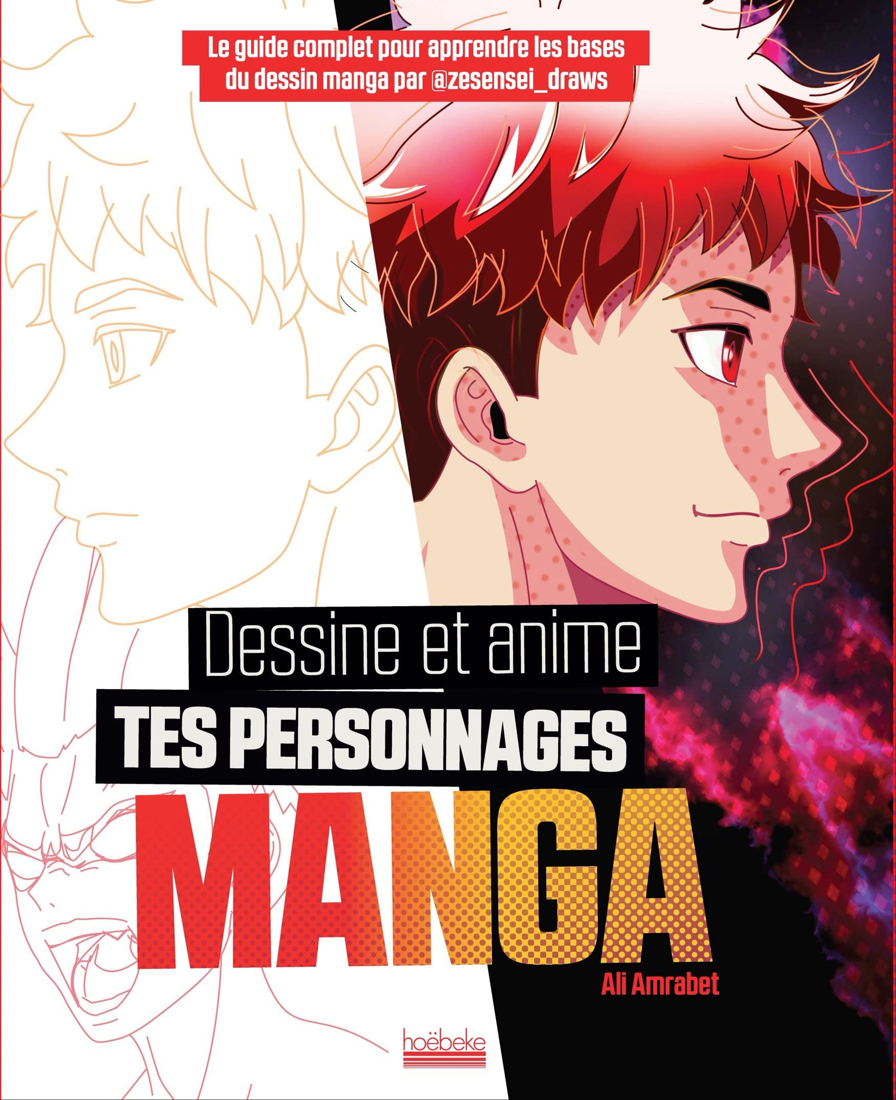 Dessine et anime tes personnages manga : le guide complet pour apprendre les bases du dessin manga p