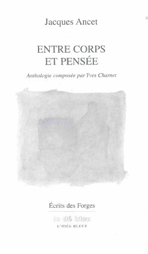 Entre corps et pensée : anthologie, 1980-2003