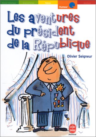 Les aventures du Président de la République