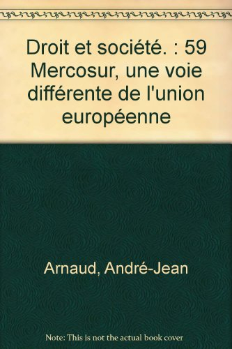 Droit et société, n° 59. Mercosur, une voie différente de l'Union européenne