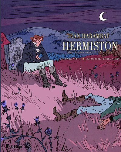 Hermiston. Vol. 2. Les quatre frères noirs