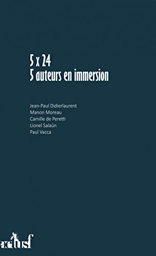 5 x 24 : 5 auteurs en immersion