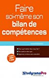 Faire soi-même son bilan de compétences : pour quel métier êtes-vous fait ? : des outils et des quiz