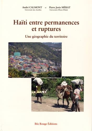 Haïti entre permanences et ruptures : une géographie du territoire