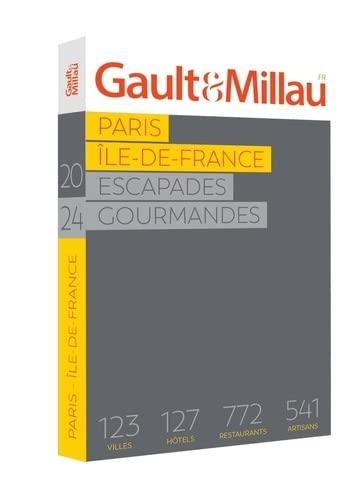 Paris, Ile-de-France : escapades gourmandes : 62 villes, 146 hôtels, 832 restaurants, 407 artisans