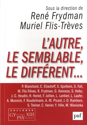 L'autre, le semblable, le différent...