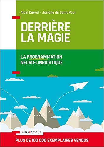 Derrière la magie : la programmation neuro-linguistique (PNL)