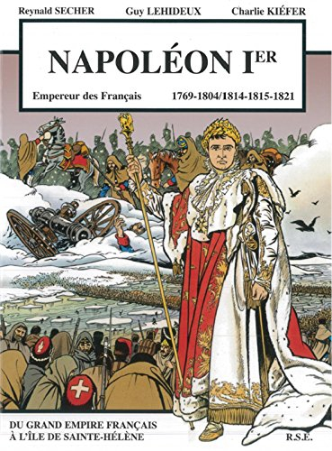 Napoléon Ier : empereur des Français 1769-1804, 1814-1815-1821 : bande dessinée