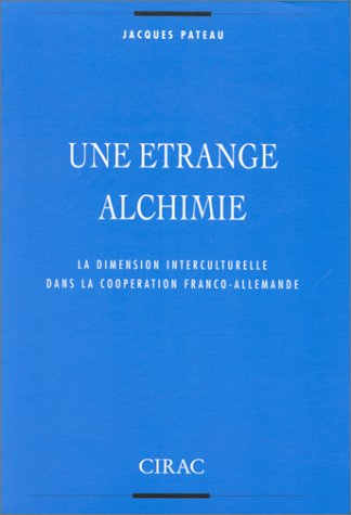 Une étrange alchimie : la dimension interculturelle dans la coopération franco-allemande