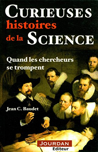 Curieuses histoires de la Science : quand les chercheurs se trompent