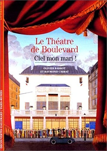 Le théâtre de Boulevard : Ciel, mon mari !