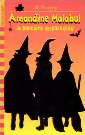 amandine malabul, tome 2 : la sorcière ensorcelée