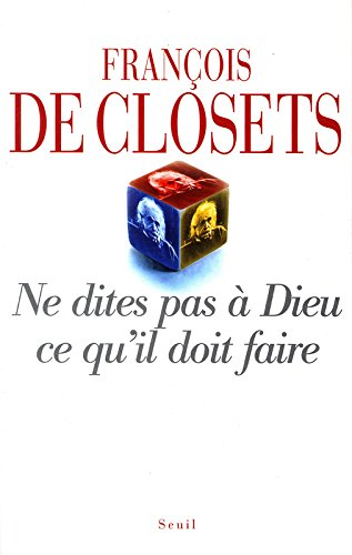 Ne dites pas à Dieu ce qu'il doit faire