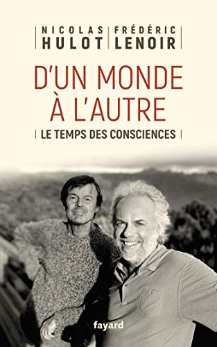 D'un monde à l'autre : le temps des consciences