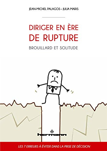 Diriger en ère de rupture : brouillard et solitude