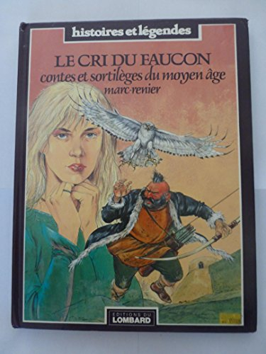 Le Cri du faucon : contes et sortilèges du Moyen Age