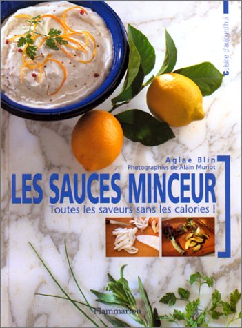 les sauces minceur. toutes les saveurs sans les calories !