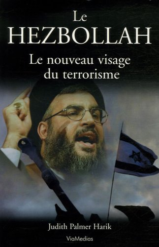 Le Hezbollah : le nouveau visage du terrorisme