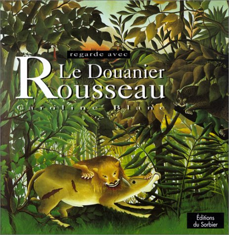 Le douanier Rousseau