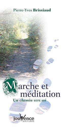 Marche et méditation : un chemin vers soi