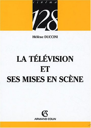 La télévision et ses mises en scène