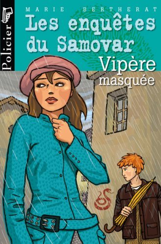 Les enquêtes du Samovar. Vol. 2006. Vipère masquée