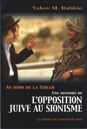 Au nom de la Torah : Une histoire de l'opposition juive au sionisme