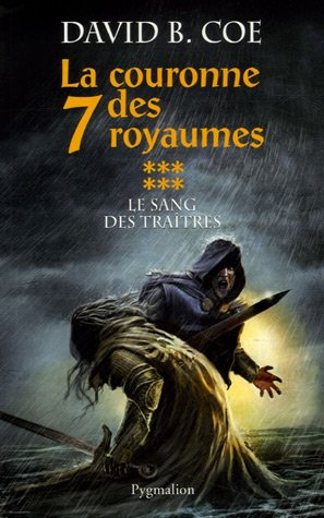 La couronne des 7 royaumes. Vol. 6. Le sang des traîtres