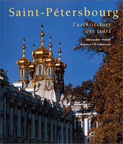 saint-pétersbourg : l'architecture des tsars