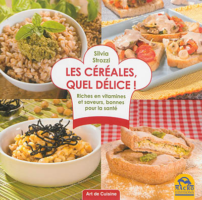 100 recettes pour bébé - l'alimentation naturelle de 1 à 3 ans : Silvia  Strozzi - 8862299583