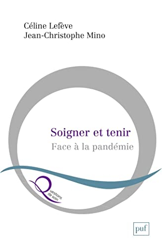 Soigner et tenir : dans la pandémie