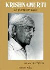 Krishnamurti. Vol. 3. La Porte ouverte