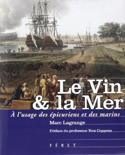 Le vin & la mer : à l'usage des épicuriens et des marins
