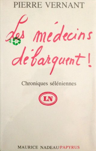 les medecins debarquent!: chroniques seleniennes (french edition)