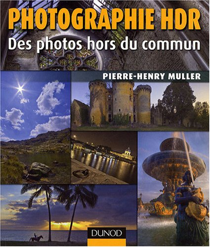 Photographie HDR : des photos hors du commun