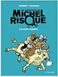 Michel Risque #4, le Droit Chemin