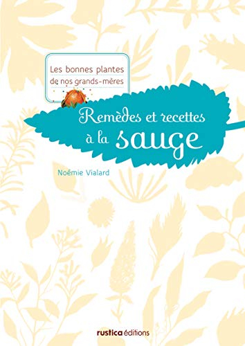 Remèdes et recettes à la sauge